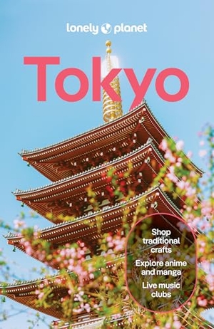 Goss, Rob / Fong, Cherise et al. Lonely Planet Tokyo. Lonely Planet, 2026.