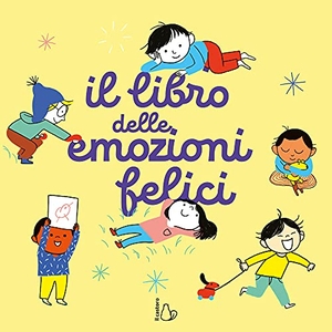 Fagundez, Kathie / Aki. Il libro delle emozioni felici. , 2021.