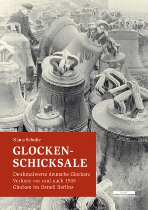 Schulte, Klaus. Glocken-Schicksale - Denkmalwerte deutsche Glocken:  Verluste vor und nach 1945 · Glocken im Ostteil Berlins. Bebra Verlag, 2019.