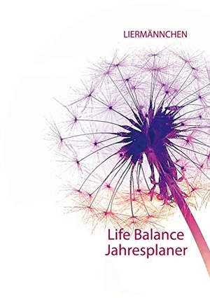 Liermann, Monika. Liermännchen Life Balance Jahresplaner. Books on Demand, 2020.