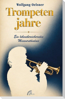 Trompetenjahre