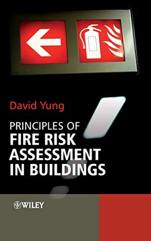 Yung. Principles of Fire Risk Assess. John Wiley & Sons, 2009.