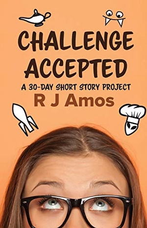 Amos, R. J.. Challenge Accepted - A 30-day short story project. Ruth Amos, 2019.