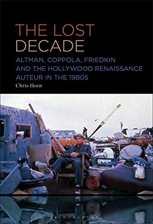 Horn, Chris. The Lost Decade - Altman, Coppola, Friedkin and the Hollywood Renaissance Auteur in the 1980s. Bloomsbury Publishing PLC, 2023.