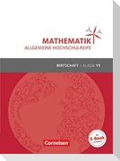 Mathematik Klasse 11. Schülerbuch Allgemeine Hochschulreife - Wirtschaft