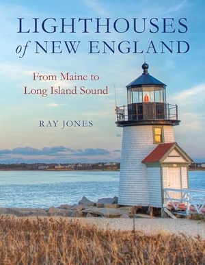 Jones, Ray. Lighthouses of New England - From Maine to Long Island Sound. Globe Pequot Publishing, 2023.