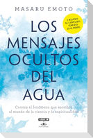 Los Mensajes Ocultos del Agua / The Hidden Messages in Water