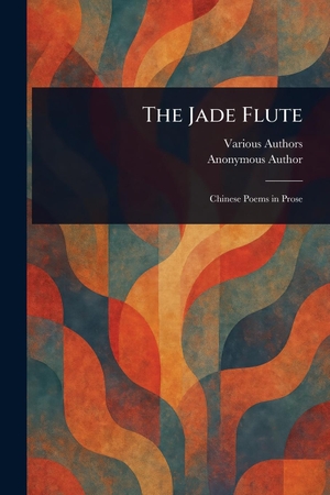Various / Anonymous. The Jade Flute. Creative Media Partners, LLC, 2025.