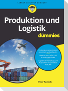 Produktion und Logistik für Dummies