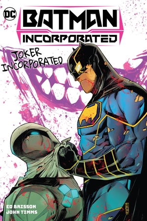 Brisson, Ed / John Timms. Batman Incorporated Vol. 2: Joker Incorporated. DC Comics, 2024.