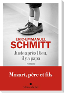 Juste après dieu, il y a papa