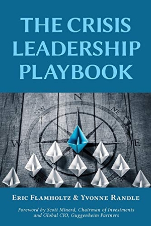 Flamholtz, Eric / Yvonne Randle. The Crisis Leadership Playbook. Vandeplas Publishing, 2020.