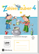 Zahlenzauber 4. Jahrgangsstufe - Arbeitsheft mit interaktiven Übungen. Ausgabe Bayern