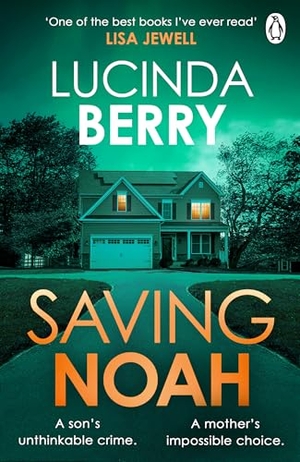 Berry, Lucinda. Saving Noah. Penguin Books Ltd (UK), 2026.