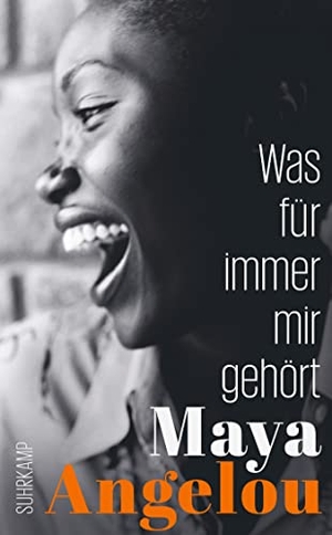Angelou, Maya. Was für immer mir gehört - Von der Autorin des Weltbestsellers 'Ich weiß, warum der gefangene Vogel singt'. Suhrkamp Verlag AG, 2022.