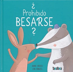 Hassel, Anne. ¿Prohibido besarse?. TAKATUKA, 2021.