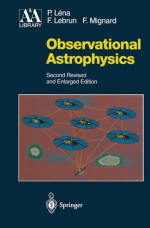 Lena, Pierre / Mignard, Francois et al. Observational Astrophysics. Springer Berlin Heidelberg, 2010.