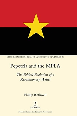 Rothwell, Phillip. Pepetela and the MPLA - The Eth