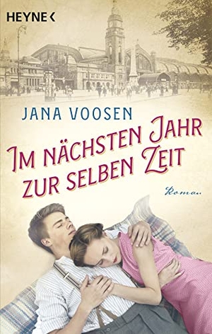 Voosen, Jana. Im nächsten Jahr zur selben Zeit - Roman. Heyne Taschenbuch, 2023.