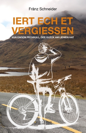 Schneider, Fränz. Iert ech et vergiessen - Vun engem Pechvull, dee Gléck am Liewen hat. Editions Schortgen, 2026.