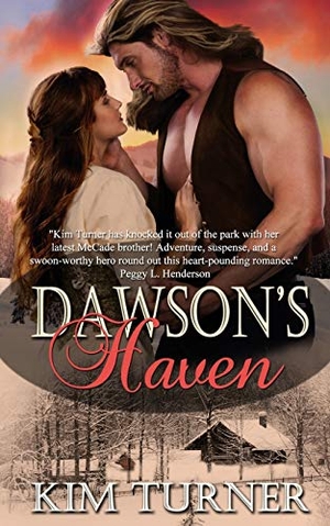 Turner, Kim. Dawson's Haven. The Wild Rose Press, 2020.