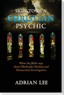 How to be a Christian Psychic