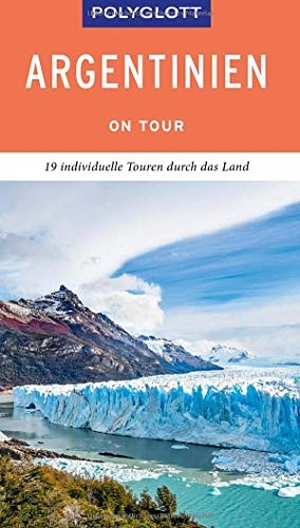 Rössig, Wolfgang. POLYGLOTT on tour Reiseführer Argentinien - 19 individuelle Touren durch das Land. Polyglott Verlag, 2019.