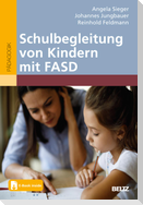Schulbegleitung von Kindern mit FASD