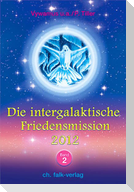 Die Intergalaktische Friedensmission 2