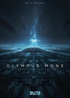 Bec, Christophe. Olympus Mons 02. Operation Mainbrace. Splitter Verlag, 2018.