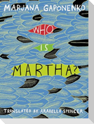 Who Is Martha?