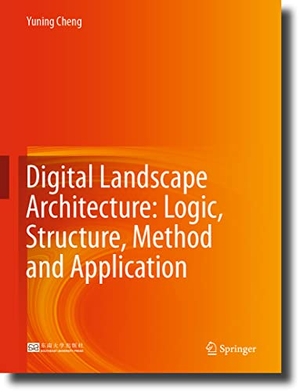 Cheng, Yuning. Digital Landscape Architecture: Logic, Structure, Method and Application. Springer Nature Singapore, 2023.