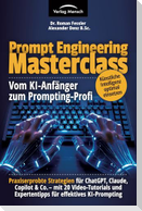Prompt Engineering Masterclass - vom KI-Anfänger zum Prompting-Profi
