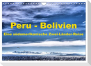 Peru - Bolivien. Eine südamerikanische Zwei-Länder-Reise (Wandkalender 2024 DIN A4 quer), CALVENDO Monatskalender