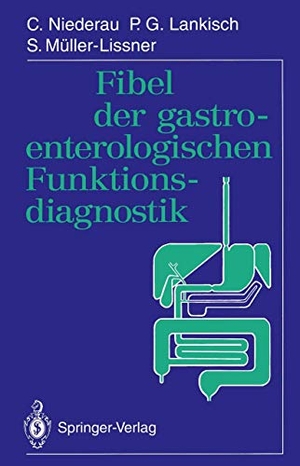 Niederau, C. / Müller-Lissner, S. et al. Fibel der gastroenterologischen Funktionsdiagnostik. Springer Berlin Heidelberg, 1994.