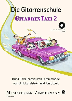Lundström, Ulrik / Jan Utbult. Die Gitarrenschule - Gitarrentaxi. Band 2. Gitarre.. Musikverlag Zimmermann, 2023.