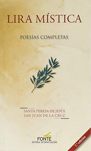 Juan de la Cruz, Santo / Santa Teresa de Jesús. Lira mística. Editorial de Espiritualidad, 2020.