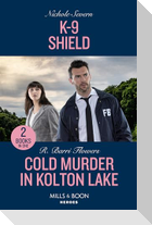 K-9 Shield / Cold Murder In Kolton Lake