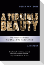Terrible Beauty: A Cultural History of the Twentieth Century