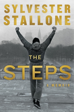 Stallone, Sylvester. The Steps - A Memoir. Harper Collins Publ. USA, 2026.