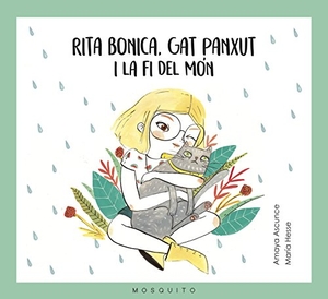 Ascunce Guerrero, Amaya / Hesse, María et al. Rita bufona, gat gras i la fi del món. Mosquito Books Barcelona, 2017.