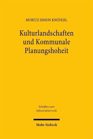 Knöferl, Moritz Simon. Kulturlandschaften und Kommunale Planungshoheit - Raumnutzungskonflikte im Zuge der Energiewende. Mohr Siebeck GmbH & Co. K, 2026.