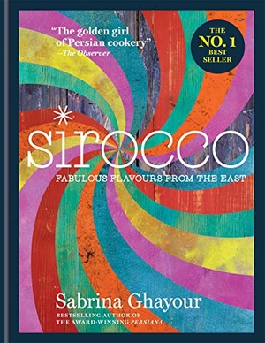 Ghayour, Sabrina. Sirocco - Fabulous Flavours from the East. Octopus Publishing Ltd., 2016.