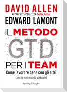 Il metodo GTD per i team. Come lavorare bene con gli altri (anche nel mondo virtuale)