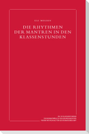 Die Rhythmen der Mantren in den Klassenstunden
