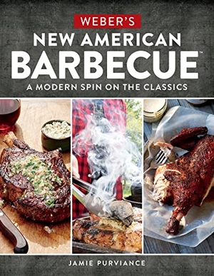 Purviance, Jamie. Weber's New American Barbecue - A Modern Spin on the Classics. HarperCollins, 2016.
