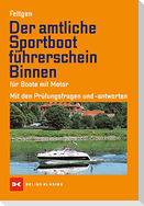Der amtliche Sportbootführerschein Binnen - Für Boote mit Motor