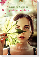 Il profumo sa chi sei