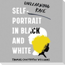 Self-Portrait in Black and White Lib/E: Unlearning Race