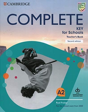 Fricker, Rod / David Mckeegan. Complete Key for Schools Teacher's Book with Downloadable Class Audio and Teacher's Photocopiable Worksheets. Cambridge University Press, 2019.